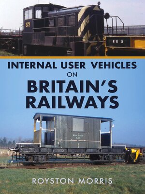 cover image of Internal User Vehicles on Britain's Railways